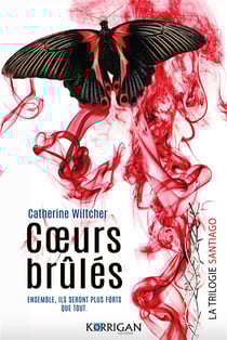 La trilogie Santiago Tome 3 : Coeurs brûlés