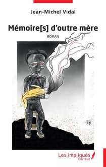 Mémoire[s] d'outre mère