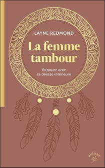 La femme tambour : Renouer avec sa déesse intérieure