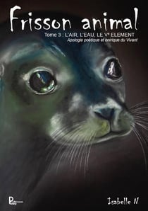 Frisson animal Tome 3 : L'air, l'eau, le Ve élément