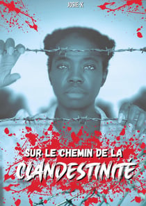Sur le chemin de la clandestinité