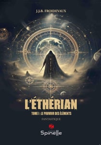 L'Éthérian Tome 1 : Le pouvoir des éléments