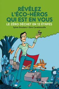 Révélez l'éco-héros qui est en vous ! la méthode en 12 étapes de l'académie zéro-déchets