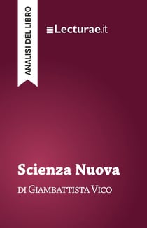 Scienza Nuova - Giambattista Vico (analisi del libro)