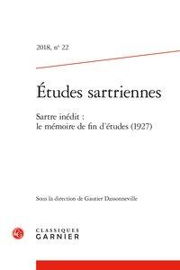 Études sartriennes n.22 : Sartre inédit : le mémoire de fin d'études (1927)