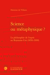 Science ou métaphysique ? la philosophie de l'esprit au Royaume-Uni (1850-1900)