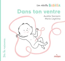 Les récits Babille : Dans ton ventre