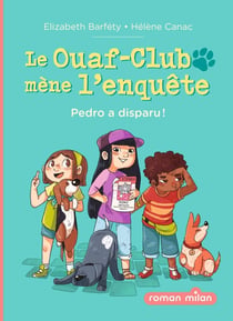 Le Ouaf-Club mène l'enquête Tome 1 : Pedro a disparu !