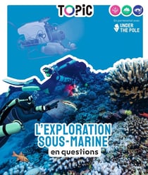L'exploration sous-marine : en questions