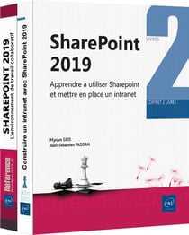 Sharepoint 2019 : apprendre à utiliser SharePoint et mettre en place un intranet