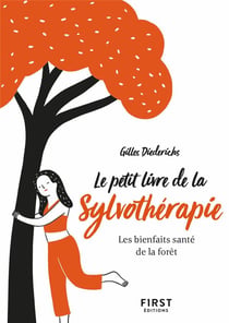 Le petit livre de la sylvothérapie : Les bienfaits santé de la forêt (2e édition)