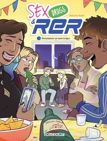 Sex Drugs and RER Tome 2 : Perturbations sur toute la ligne
