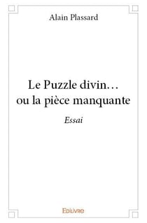 Le puzzle divin. ou la pièce manquante