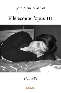Elle écoute l'opus 111 : Nouvelle