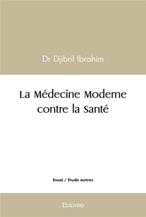 La medecine moderne contre la sante