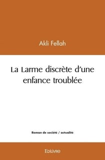 La larme discrete d'une enfance troublee