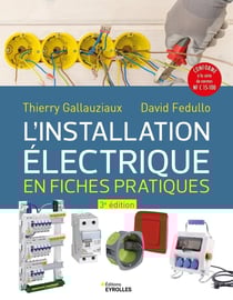 L'installation électrique en fiches pratiques (3e édition)