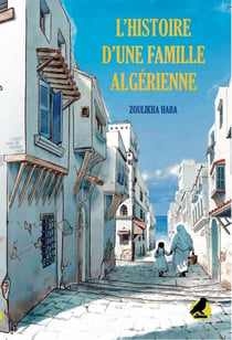 L'HISTOIRE D'UNE FAMILLE ALGÉRIENNE