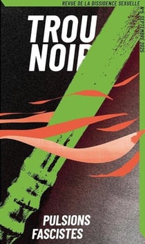 Trou noir : Trou Noir 5 : Pulsions fascistes