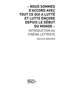 Nous sommes d'accord avec tout ce qui a lutté et lutte encore depuis le début du monde - introduction au cinéma lettriste