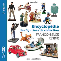 Cac3d Franco-Belge Résine - 3e édition : Encyclopédie des figurines de collection