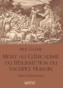 Mort au cléricalisme ou résurrection du sacrifice humain