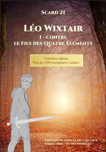 Léo Wixtair : Contre le Fils des Quatre Éléments. 3e édition