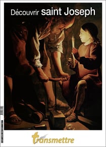 Revue transmettre n.227 - découvrir saint joseph