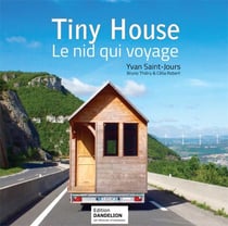 Tiny House, le nid qui voyage
