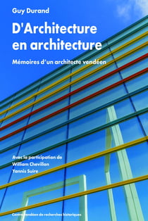 D'Architecture en architecture : Mémoires d'un architecte vendéen