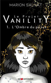 Le projet vanility t.1 - l'ombre du passé