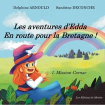 Les aventures d'Edda. En route pour la Bretagne ! : Mission Carnac