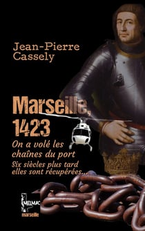 Marseille, 1423 : on a volé les chaînes du port