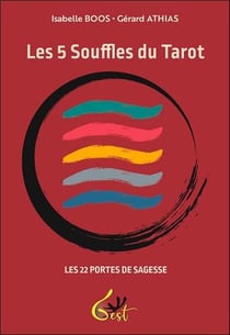 Les 5 Souffles du Tarot : Les 22 Portes de Sagesse