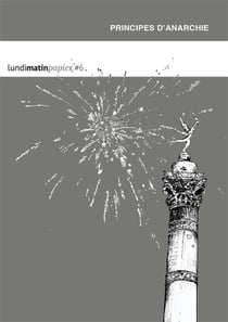 Lundimatinpapier n.6 : principes d'anarchie