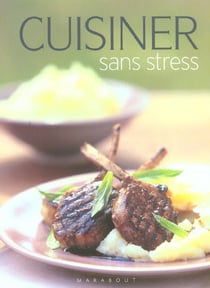 Cuisiner sans stress