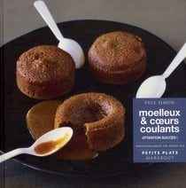 Moëlleux et coeurs coulants