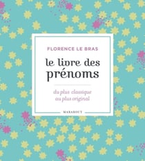 Le livre des prénoms - du plus classique au plus original