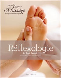 Mon cours de massage, massage et auto-massage : la réflexologie