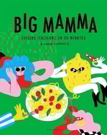 Big Mamma : cuisine italienne en 30 minutes (douche comprise)