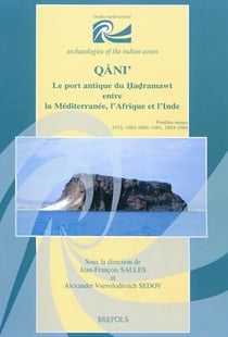 Qani' - le port antique du hadramawt entre la méditerranée, l'afrique et l'inde - fouilles russes 1972, 1985-1989, 1991, 1993-1994