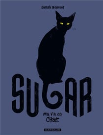 Sugar Tome 1 - ma vie de chat