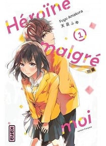 Héroïne malgré moi Tome 1