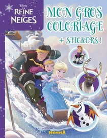 Mon gros coloriage + stickers ! - la reine des neiges