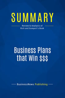 Summary: Business Plans that Win  : Review and Analysis of Rich and Gumpert's Book