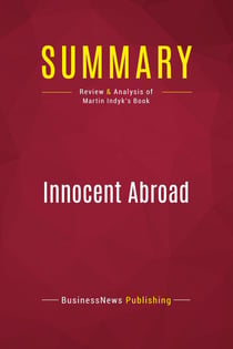 Summary: Innocent Abroad : Review and Analysis of Martin Indyk's Book