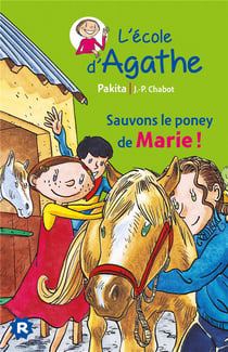 L'école d'agathe - sauvons le poney de marie !