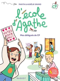 L'école d'Agathe - CP Tome 19 : mes délégués de CP
