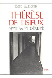 Therese de lisieux - mythes et realites