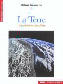 La terre - une planete singuliere